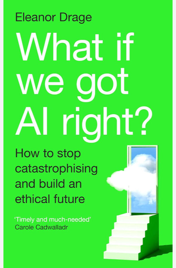 Book cover of What If We Got AI Right by Eleanor Drage at Wild and the Sage, Galle, Sri Lanka