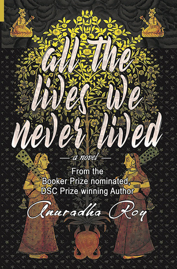 Book cover of All the Lives We Never Lived by Anuradha Roy at Wild and the Sage, Galle, Sri Lanka