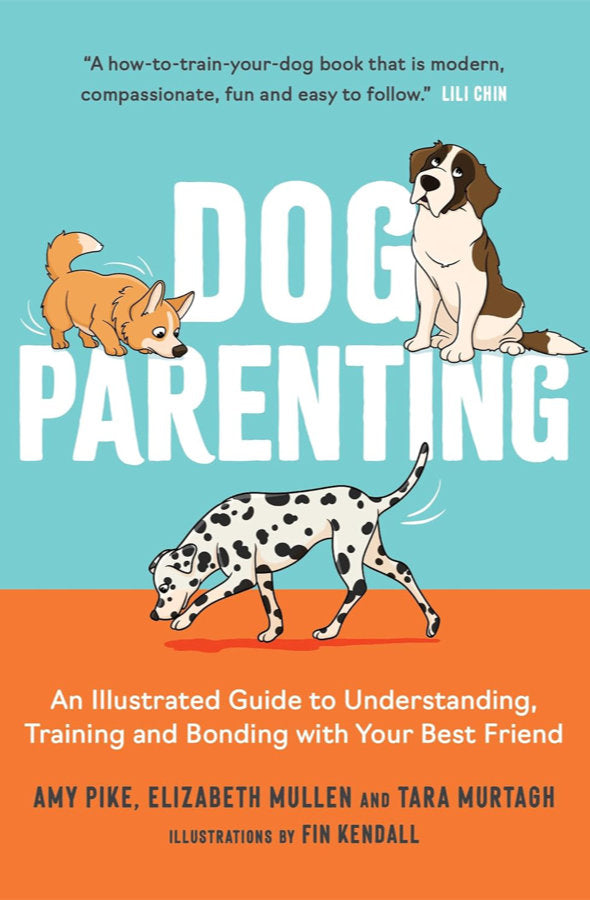 Book cover of Dog Parenting : An Illustrated Guide to Understanding, Training and Bonding with Your Best Friend by Elizabeth Mullen at Wild and the Sage, Galle, Sri Lanka