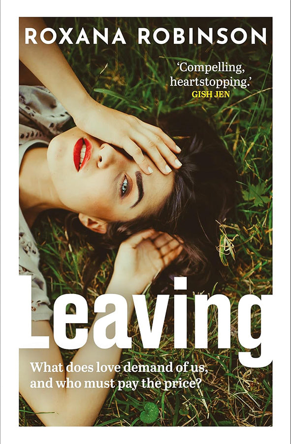 Book cover of Leaving by Roxana Robinson at Wild and the Sage, Galle, Sri Lanka