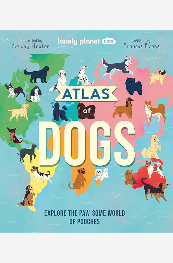 Book cover of Lonely Planet Kids Atlas of Dogs by Lonely planet eng at Wild and the Sage, Galle, Sri Lanka