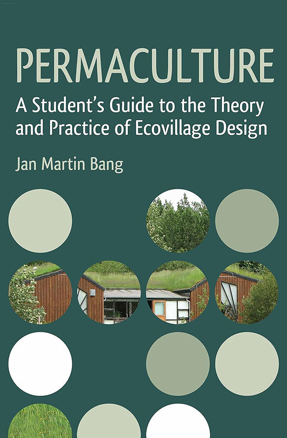Book cover of Permaculture: A Student's Guide to the Theory and Practice of Ecovillage Design by Jan Martin Bang at Wild and the Sage, Galle, Sri Lanka