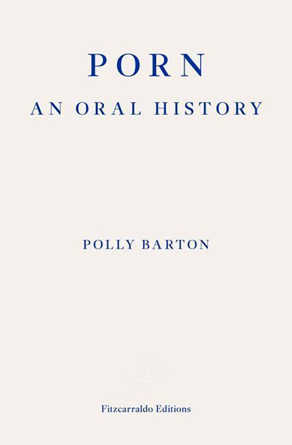 Book cover of Porn: An Oral History by Polly Barton at Wild and the Sage, Galle, Sri Lanka