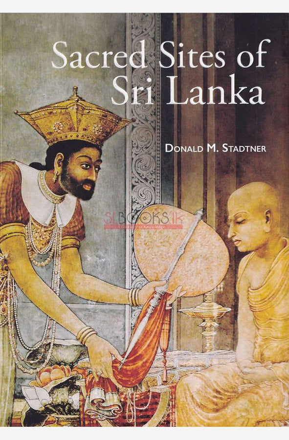 Book cover of Sacred Sites of Sri Lanka by Donald M. Stadner at Wild and the Sage, Galle, Sri Lanka