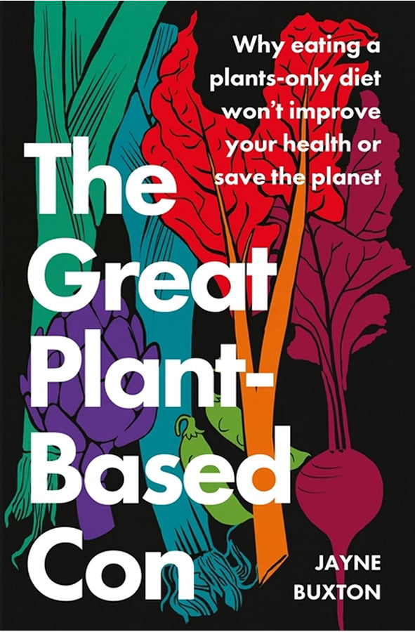 Book cover of The Great Plant-Based Con by Jayne Buxton at Wild and the Sage, Galle, Sri Lanka
