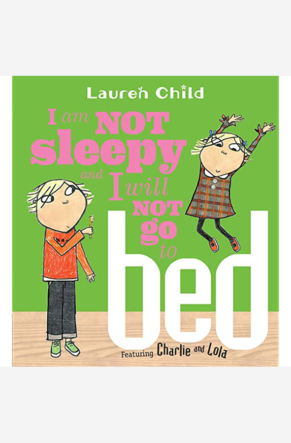 Book cover of Charlie and Lola - I am Not Sleepy and I Will not go to Bed by Lauren Child at Wild and the Sage, Galle, Sri Lanka