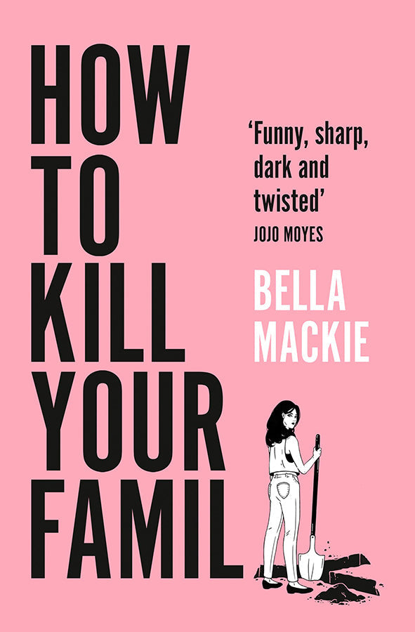 Book cover of How to Kill Your Family by Bella Mackie at Wild and the Sage, Galle, Sri Lanka