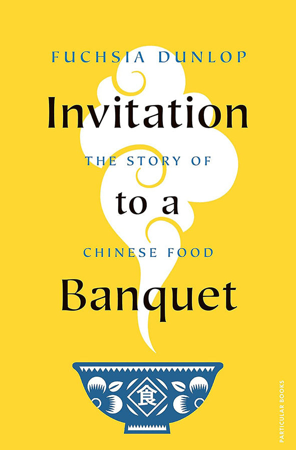 Book cover of Invitation to a Banquet: The Story of Chinese Food by Fuchsia Dunlop at Wild and the Sage, Galle, Sri Lanka