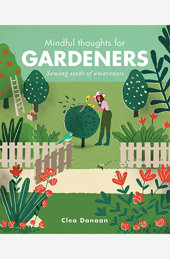 Book cover of Mindful Thoughts for Gardeners by Clea Danaan at Wild and the Sage, Galle, Sri Lanka