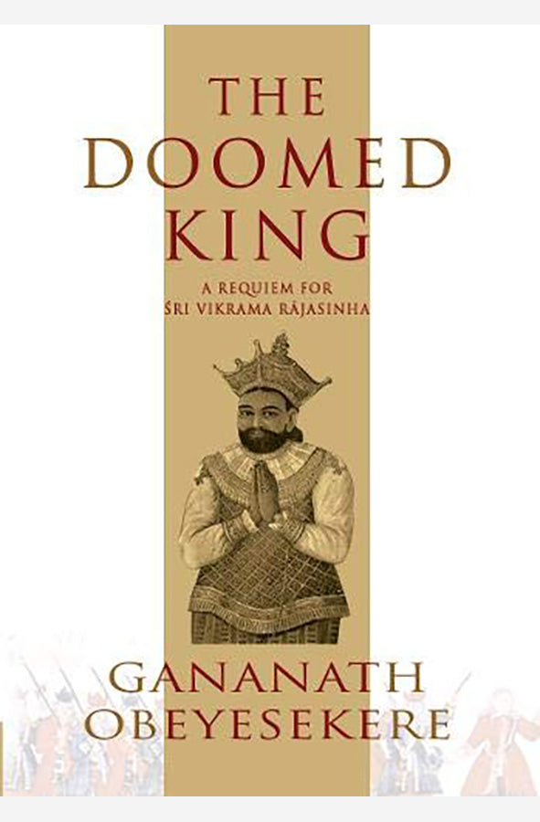 Book cover of The Doomed King by Gananath Obeyesekere at Wild and the Sage, Galle, Sri Lanka