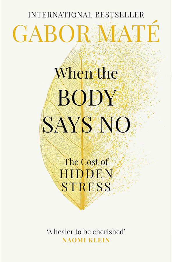 Book cover of When the Body Says No : The Cost of Hidden Stress by Gabor Maté at Wild and the Sage, Galle, Sri Lanka