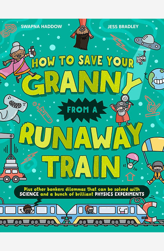How To Save Your Granny From a Runaway Train