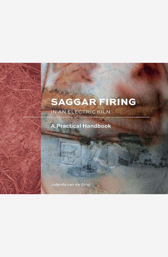 Saggar Firing in an Electric Kiln : A Practical Handbook