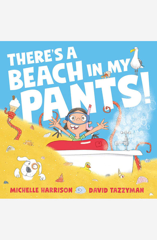 There's a Beach in my Pants!