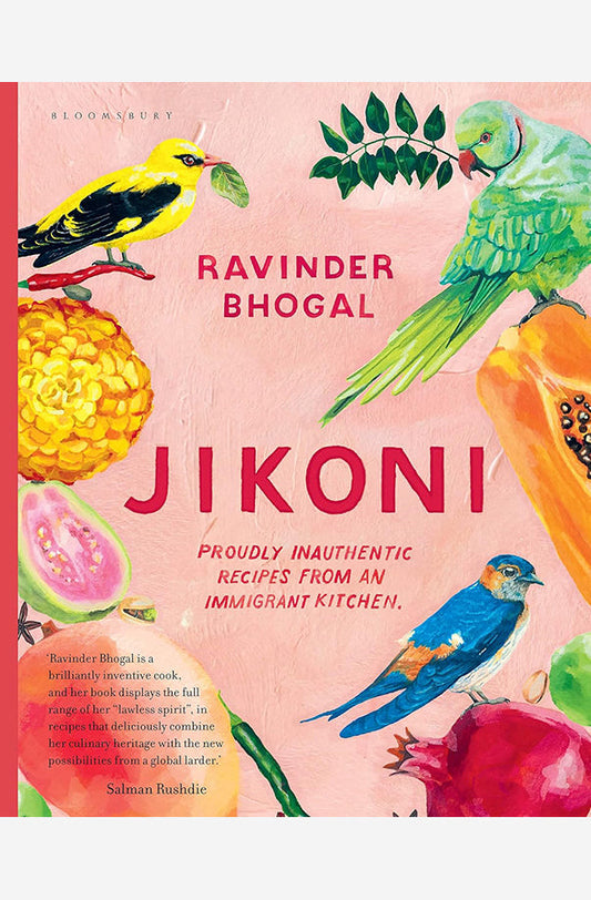 Jikoni: Proudly Inauthentic Recipes from an Immigrant Kitchen