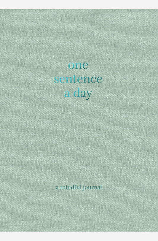 One Sentence a Day : A Mindful Journal