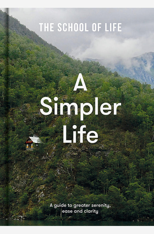 The School of Life: A Simpler Life