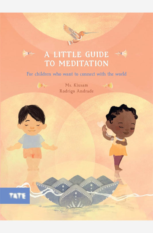 Book cover of A Little Guide to Meditation : For Children Who Want to Connect with the World by Kiusam de Oliveira at Wild and the Sage, Galle, Sri Lanka