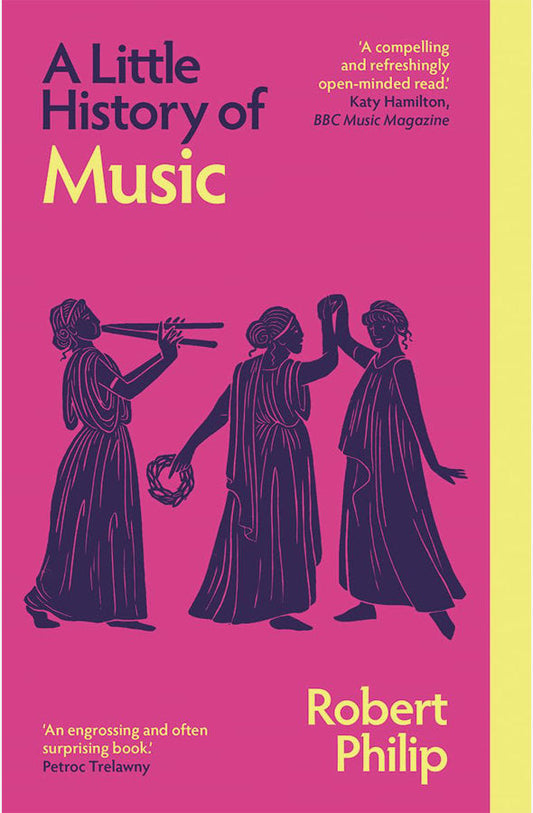 Book cover of A Little History of Music (Little Histories) by Robert Philip at Wild and the Sage, Galle, Sri Lanka