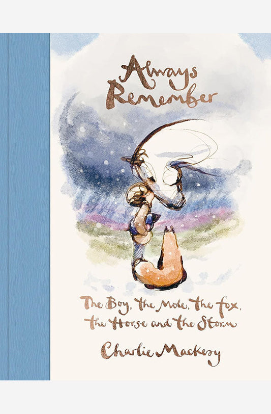 Book cover of Always Remember. The Boy, the Mole, the Fox, the Horse and the Storm by Charlie Mackesy at Wild and the Sage, Galle, Sri Lanka