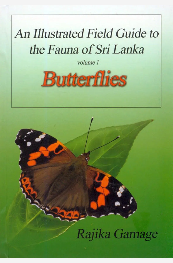 Book cover of An Illustrated Field Guide to the Fauna of Sri Lanka: Vol 1. Butterflies by Rajika Gamage at Wild and the Sage, Galle, Sri Lanka