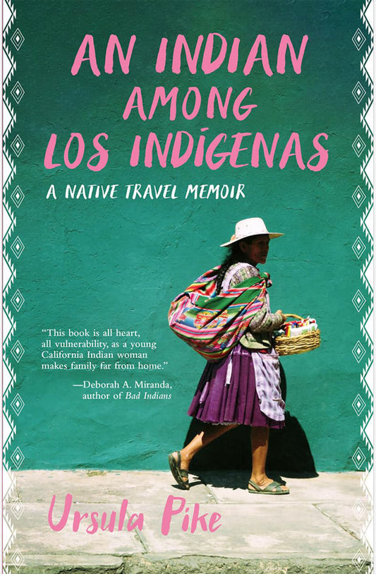 Book cover of An Indian Among los Indígenas by Ursula Pike at Wild and the Sage, Galle, Sri Lanka