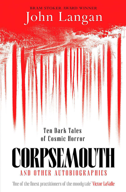 Book cover of Corpsemouth and Other Autobiographies : Ten Dark Tales of Cosmic Horror by John Langan at Wild and the Sage, Galle, Sri Lanka