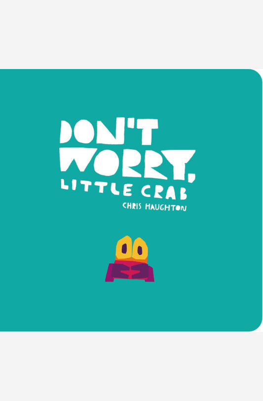 Book cover of Don't Worry, Little Crab by Chris Haughton at Wild and the Sage, Galle, Sri Lanka