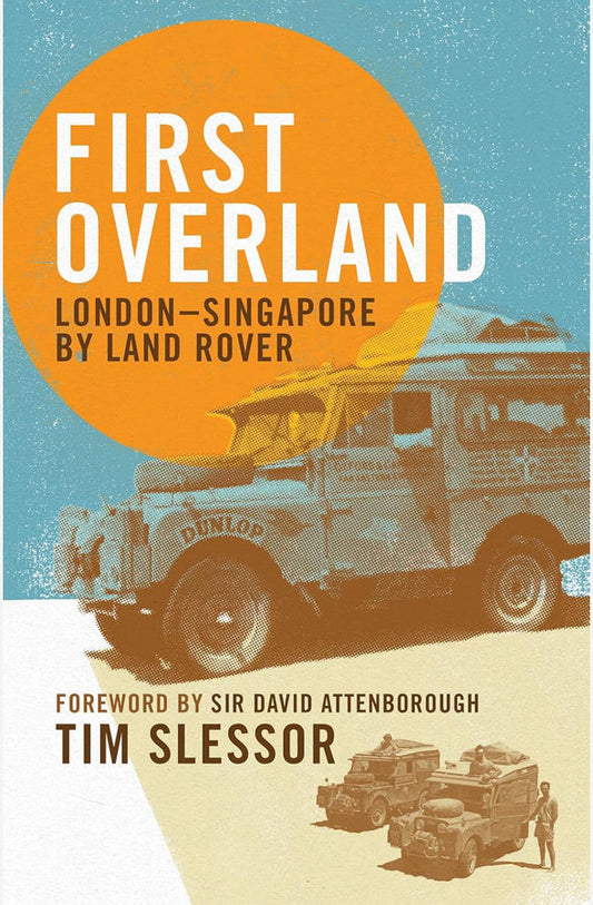 Book cover of First Overland by Tim Slessor at Wild and the Sage, Galle, Sri Lanka