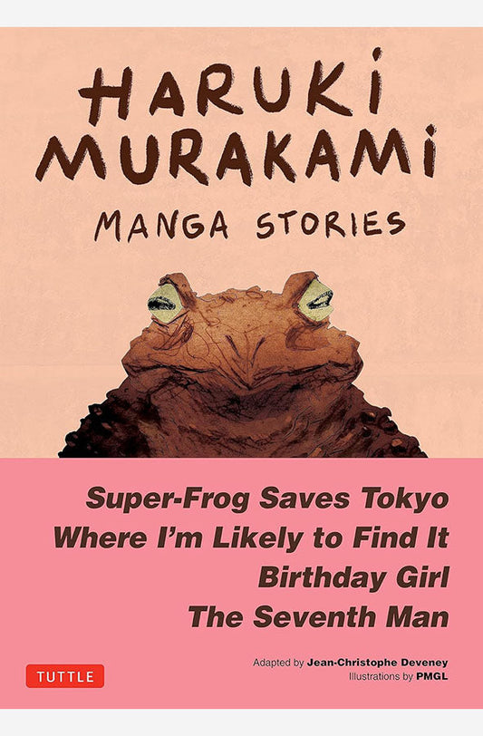 Book cover of Haruki Murakami Manga Stories 1 : Super-Frog Saves Tokyo, Where I'm Likely to Find It, Birthday Girl, The Seventh Man by Haruki Murakami at Wild and the Sage, Galle, Sri Lanka