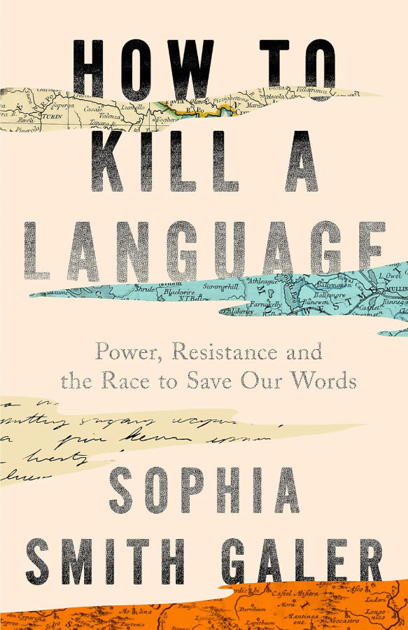Book cover of How to Kill a Language by Sophia Smith Galer at Wild and the Sage, Galle, Sri Lanka