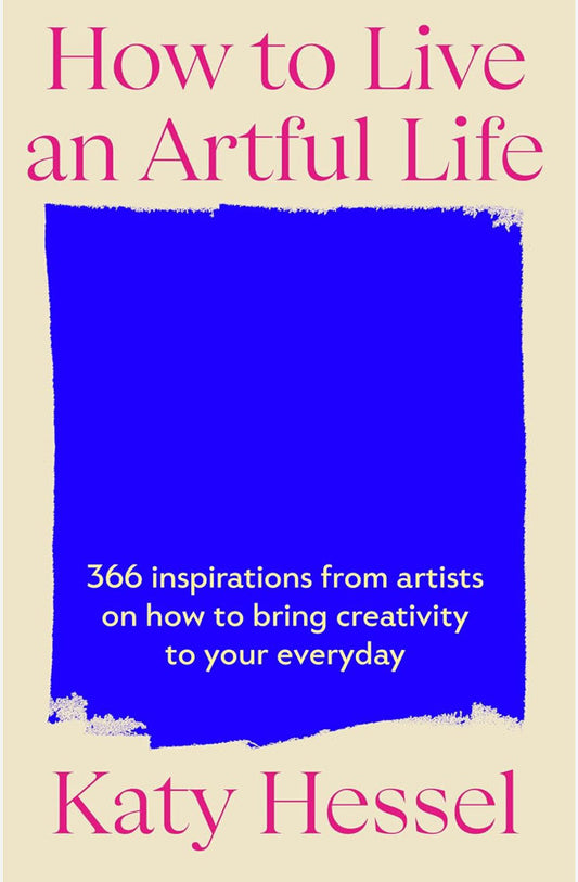 Book cover of How To Live An Artful Life by Katy Hessel at Wild and the Sage, Galle, Sri Lanka