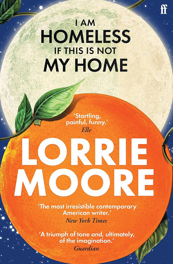 Book cover of I Am Homeless If This Is Not My Home by Lorrie Moore at Wild and the Sage, Galle, Sri Lanka