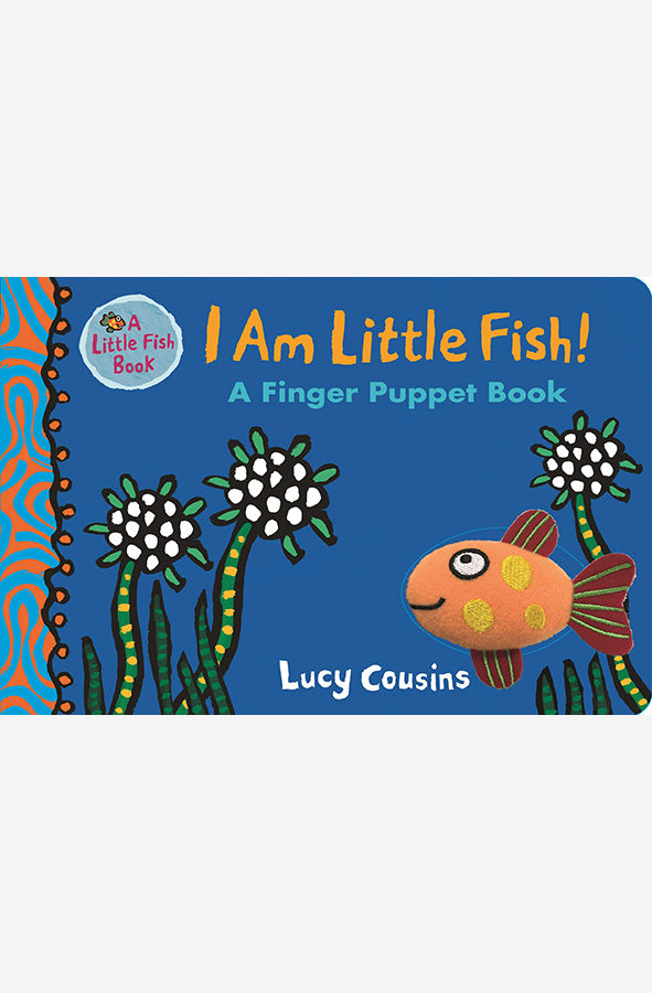 Book cover of I Am Little Fish! A Finger Puppet Book by Lucy Cousins at Wild and the Sage, Galle, Sri Lanka