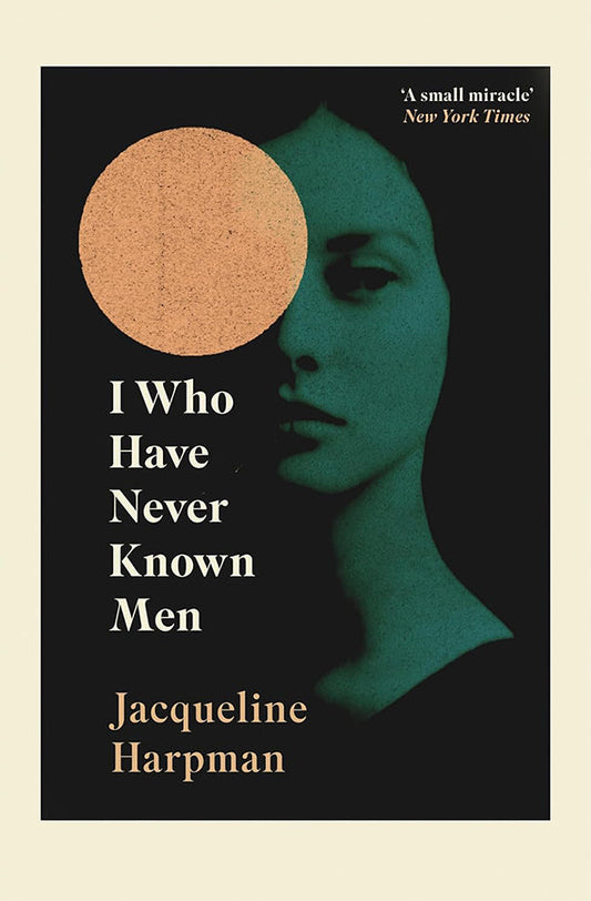 Book cover of I Who Have Never Known Men by Jacqueline Harpman at Wild and the Sage, Galle, Sri Lanka
