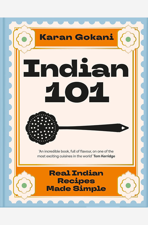 Book cover of Indian 101 : Real Indian Recipes Made Simple by Karan Gokani at Wild and the Sage, Galle, Sri Lanka
