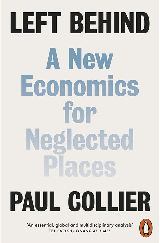 Book cover of Left Behind: A New Economics for Neglected Places by Paul Collier at Wild and the Sage, Galle, Sri Lanka