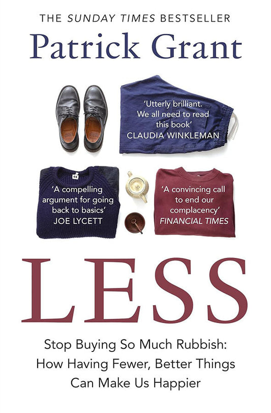 Book cover of Less : Stop Buying So Much Rubbish by Patrick Grant at Wild and the Sage, Galle, Sri Lanka