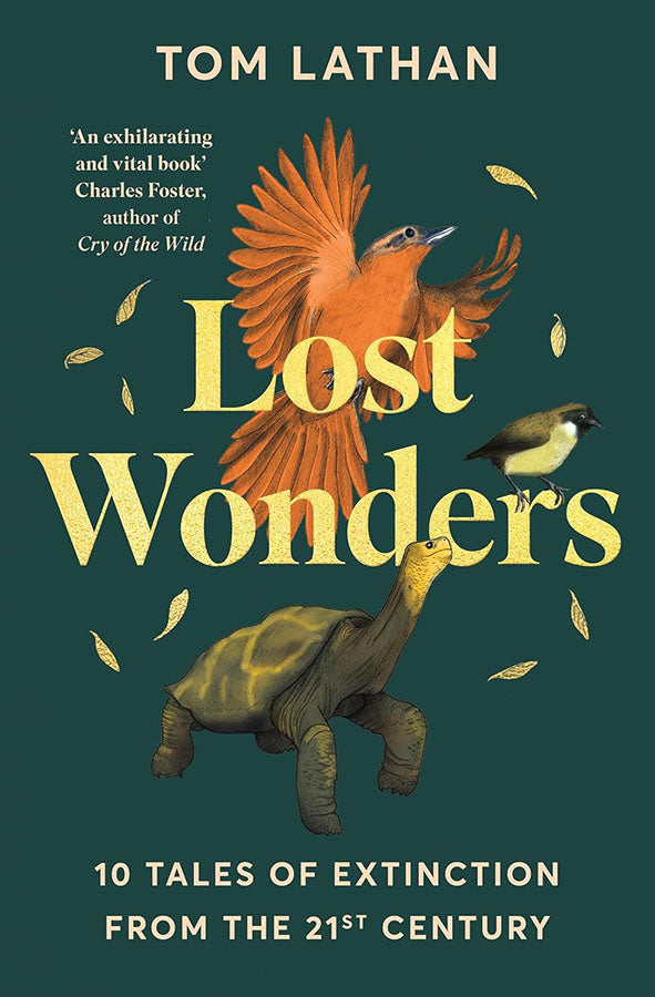 Book cover of Lost Wonders : 10 Tales of Extinction from the 21st Century by Tom Lathan at Wild and the Sage, Galle, Sri Lanka