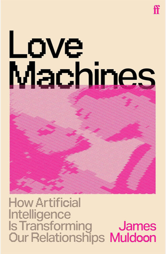 Book cover of Love Machines by James Muldoon at Wild and the Sage, Galle, Sri Lanka