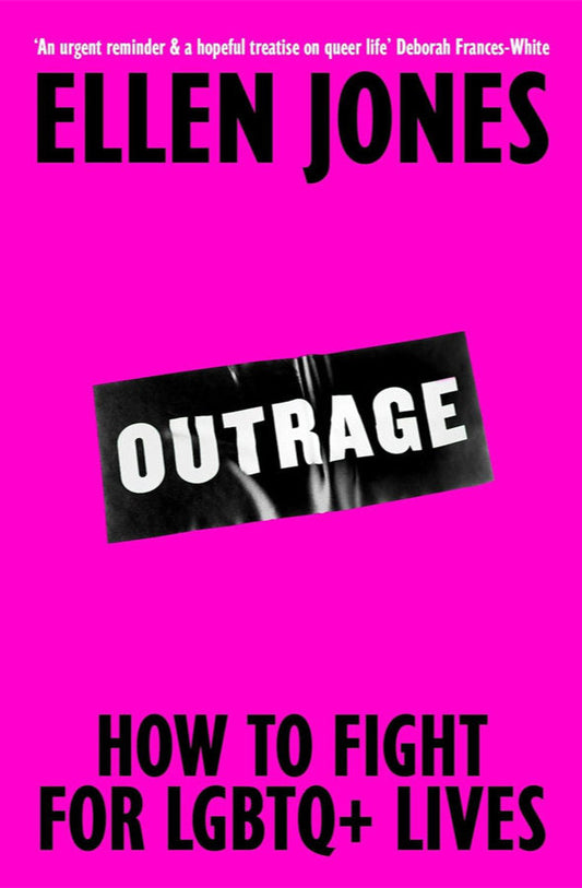 Book cover of Outrage: How To Fight for LGBTQ+ Lives by Ellen Jones at Wild and the Sage, Galle, Sri Lanka