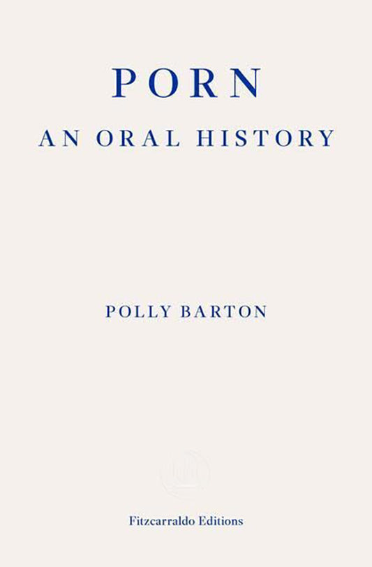 Book cover of Porn: An Oral History by Polly Barton at Wild and the Sage, Galle, Sri Lanka