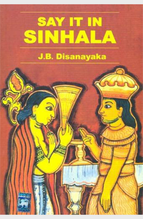 Book cover of Say it in Sinhala by J. B. Disanayaka at Wild and the Sage, Galle, Sri Lanka
