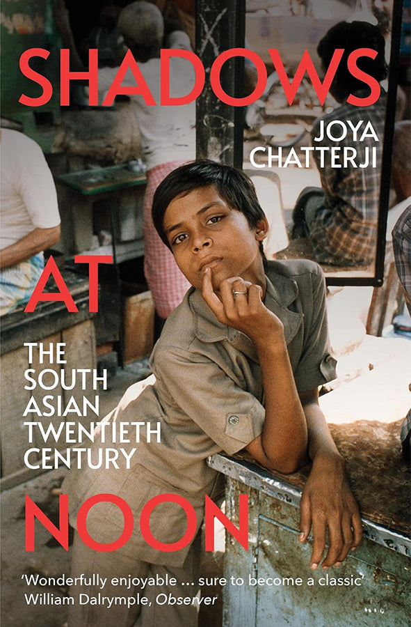 Book cover of Shadows At Noon: The South Asian Twentieth Century by Joya Chatterji at Wild and the Sage, Galle, Sri Lanka
