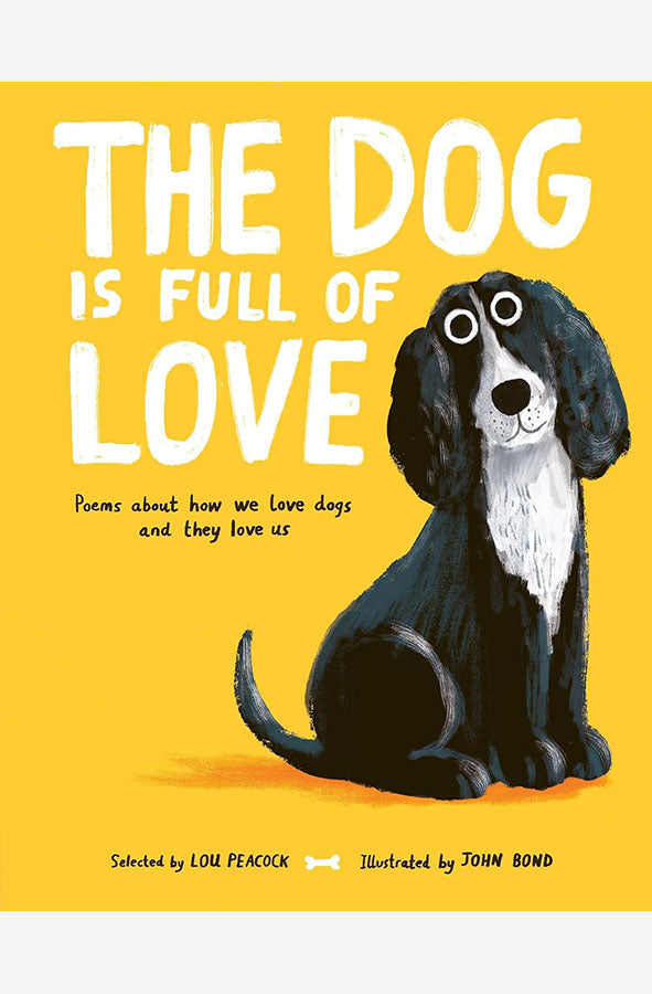 Book cover of The Dog is Full of Love : Poems About How We Love Dogs and They Love Us by Lou Peacock at Wild and the Sage, Galle, Sri Lanka