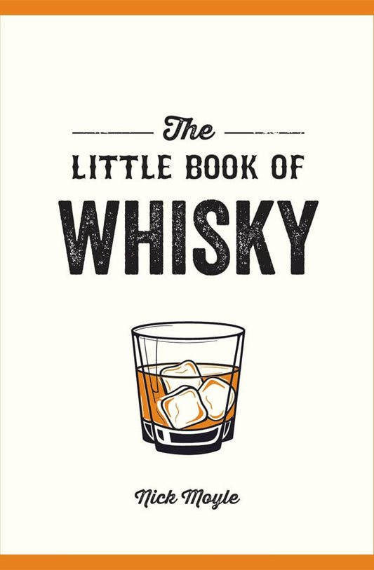 Book cover of The Little Book of Whisky : A Pocket Guide to the Wonderful World of Whisky, Including its History, Culture, Trivia and More by Nick Moyle at Wild and the Sage, Galle, Sri Lanka