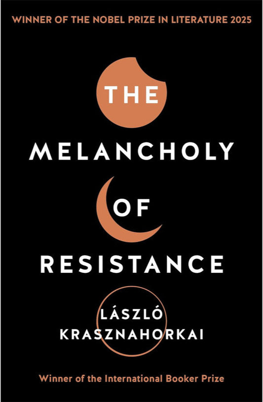 Book cover of The Melancholy of Resistance by Laszlo Krasznahorkai at Wild and the Sage, Galle, Sri Lanka