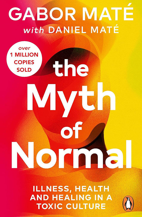 Book cover of The Myth of Normal : Illness, health & healing in a toxic culture by Gabor Mate at Wild and the Sage, Galle, Sri Lanka