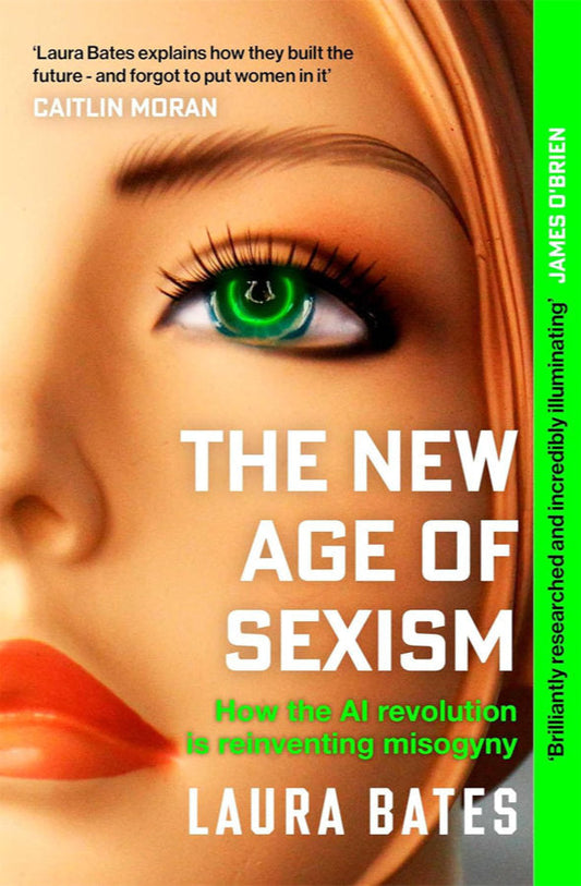 Book cover of The New Age of Sexism : How the AI Revolution is Reinventing Misogyny by Laura Bates at Wild and the Sage, Galle, Sri Lanka