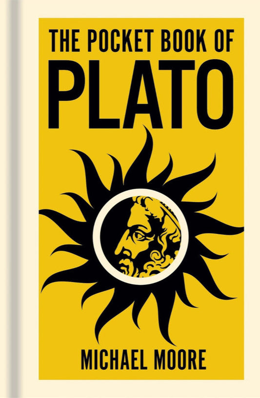 Book cover of The Pocket Book of Plato: A Concise Introduction to Plato‚Äö√Ñ√¥s Writings and Ideas by Michael Moore at Wild and the Sage, Galle, Sri Lanka